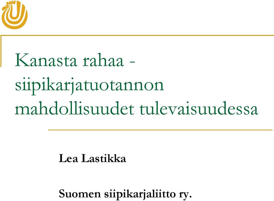 mahdollisuudet