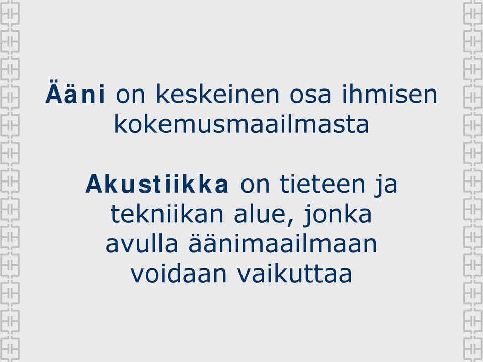 tieteen ja tekniikan alue, jonka