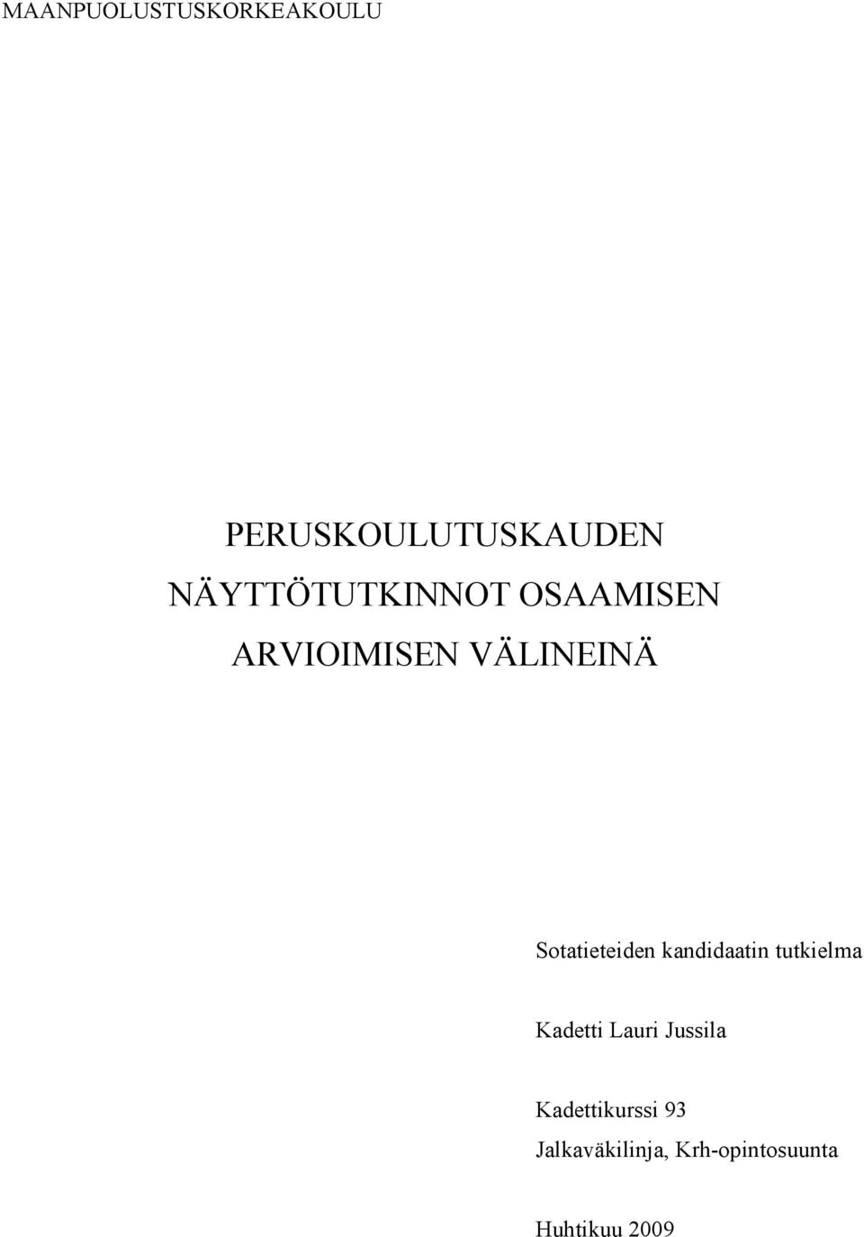 Sotatieteiden kandidaatin tutkielma Kadetti Lauri