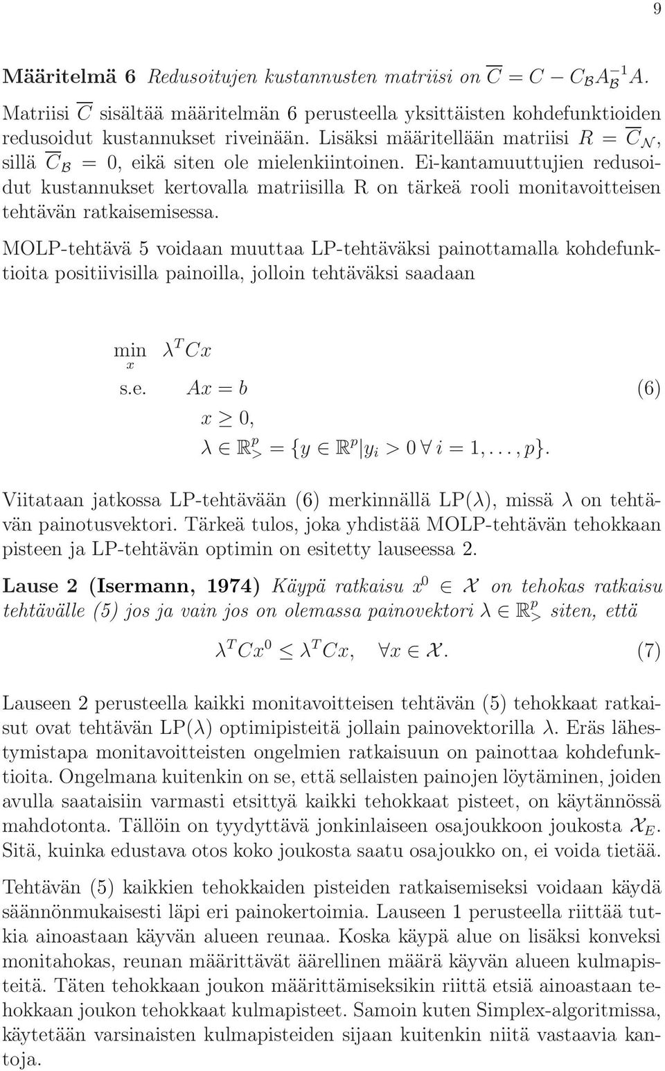 Ei-kantamuuttujien redusoidut kustannukset kertovalla matriisilla R on tärkeä rooli monitavoitteisen tehtävän ratkaisemisessa.