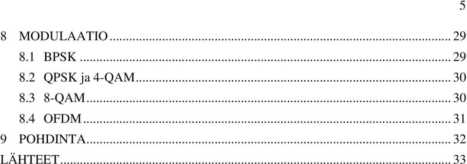 3 8-QAM... 30 8.4 OFDM.
