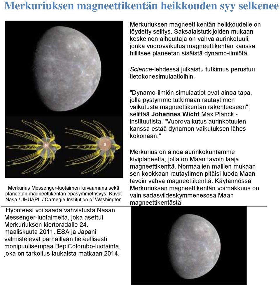 Science-lehdessä julkaistu tutkimus perustuu tietokonesimulaatioihin.