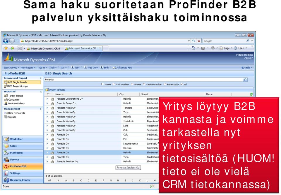 kannasta ja voimme tarkastella nyt yrityksen