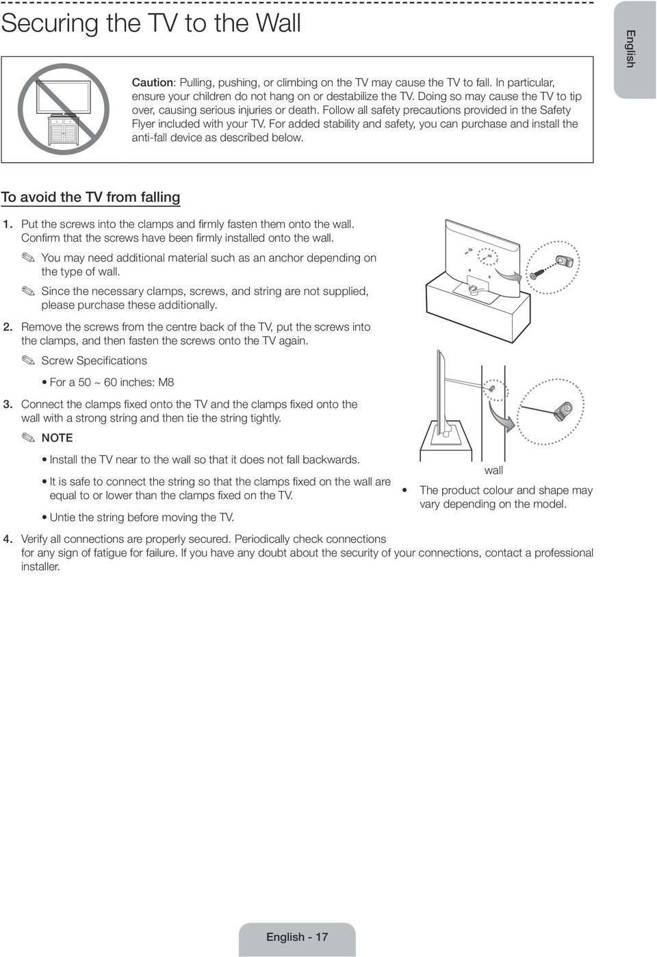 For added stability and safety, you can purchase and install the anti-fall device as described below. To avoid the TV from falling 1.