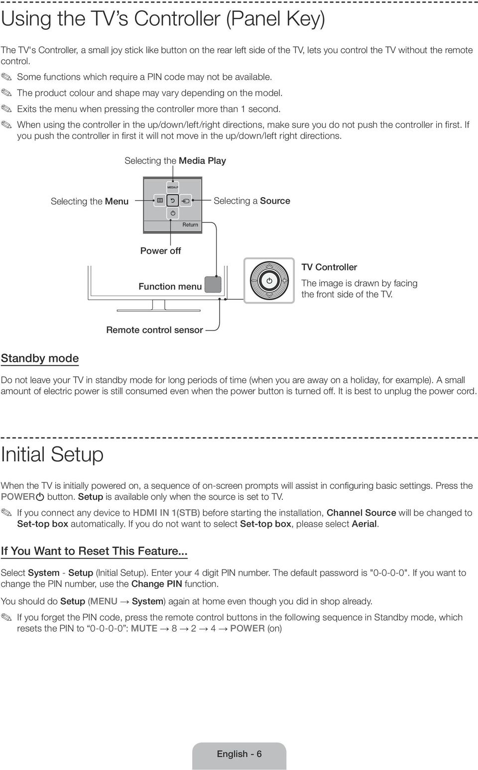 When using the controller in the up/down/left/right directions, make sure you do not push the controller in first.