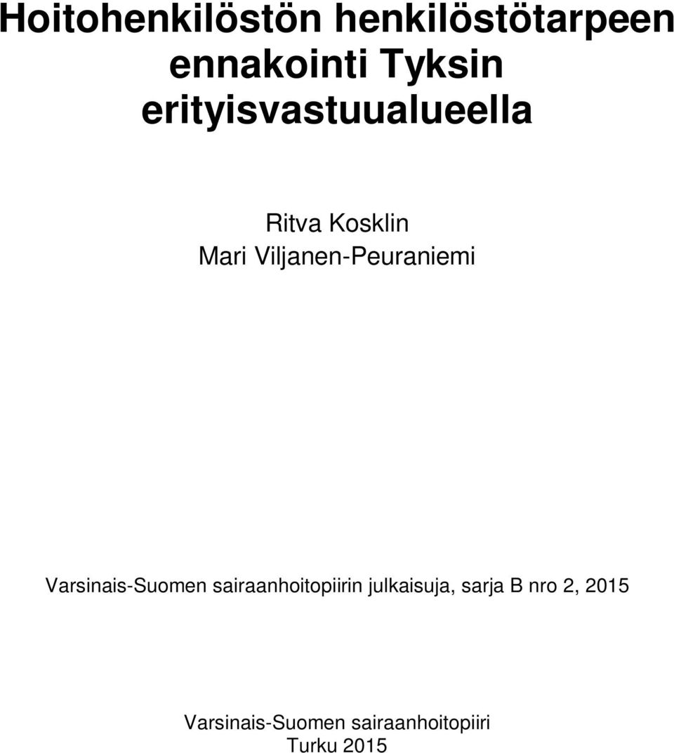 Viljanen-Peuraniemi Varsinais-Suomen sairaanhoitopiirin