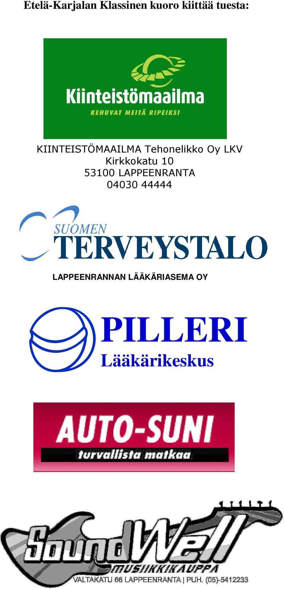 Kirkkokatu 10 53100 LAPPEENRANTA 04030 44444