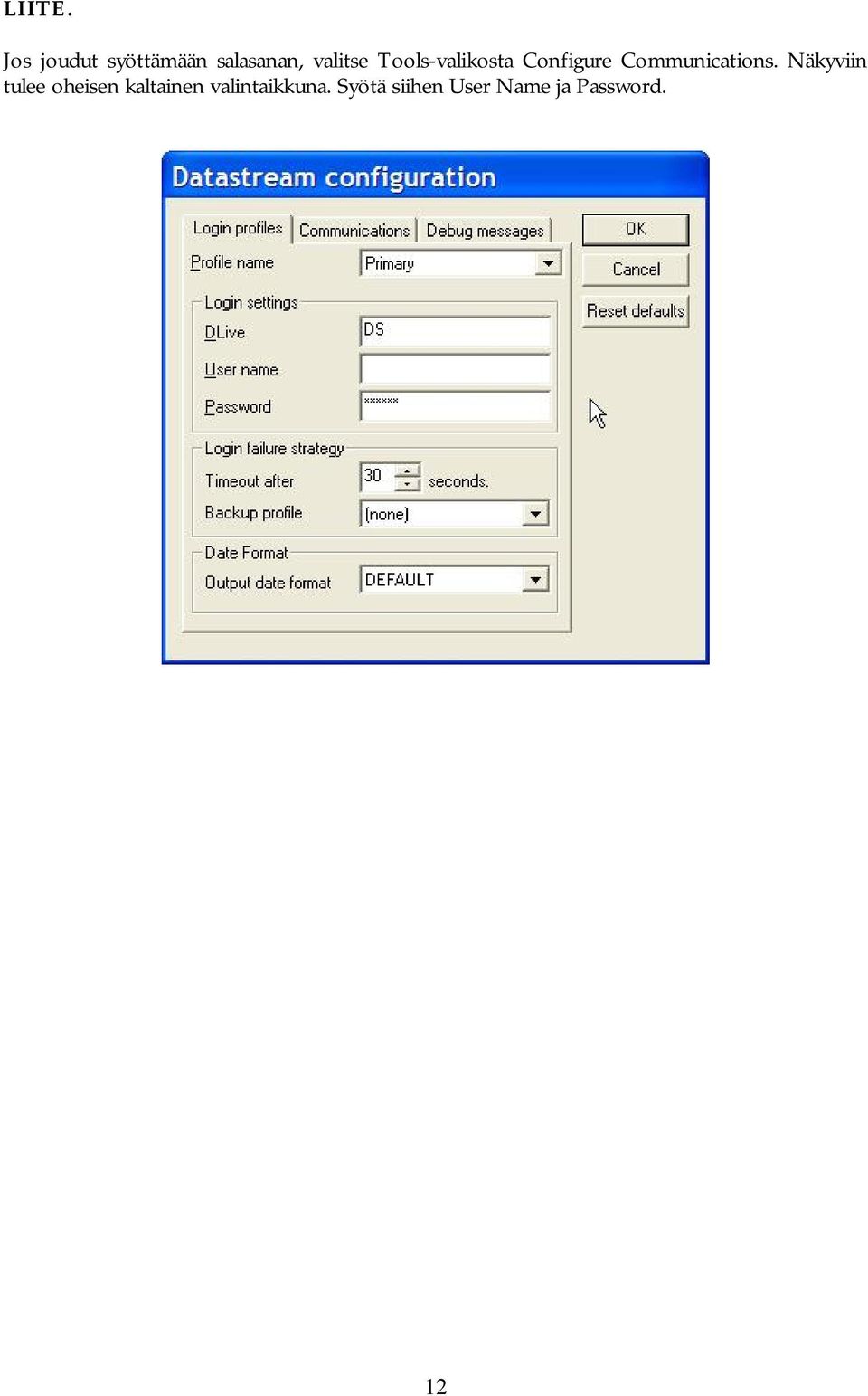 Tools-valikosta Configure Communications.