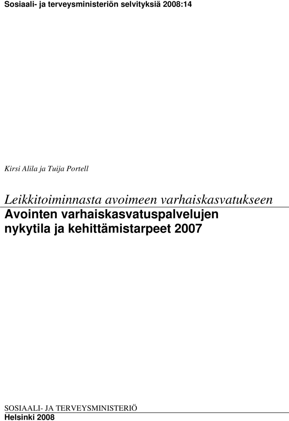 varhaiskasvatukseen Avointen varhaiskasvatuspalvelujen