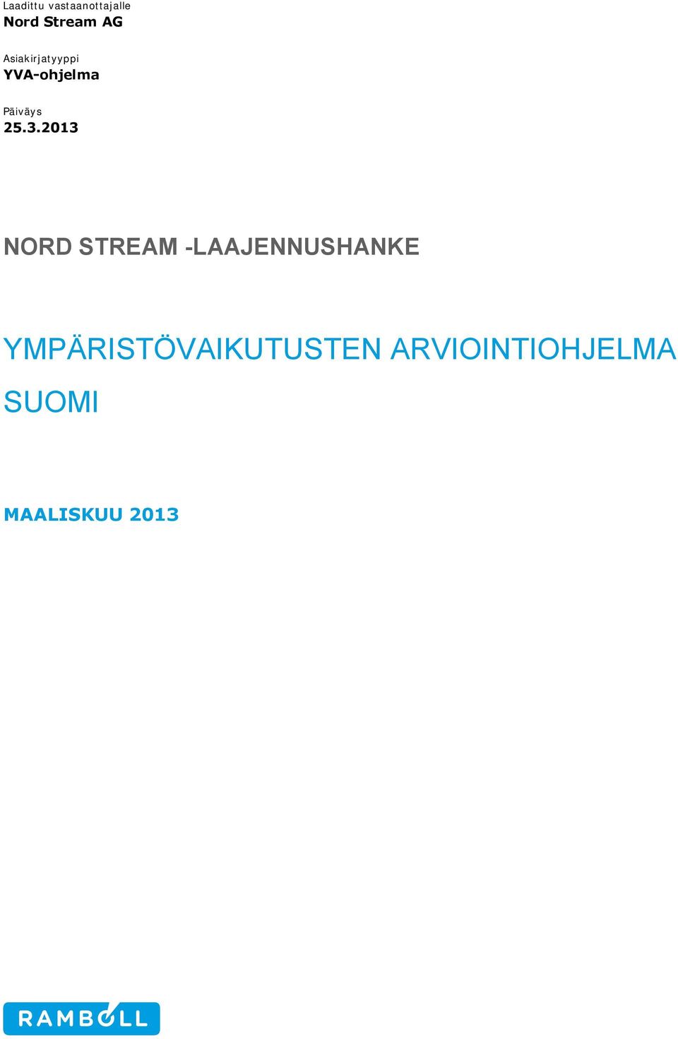 2013 NORD STREAM -LAAJENNUSHANKE