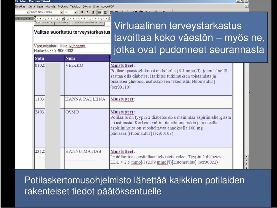 seurannasta Potilaskertomusohjelmisto