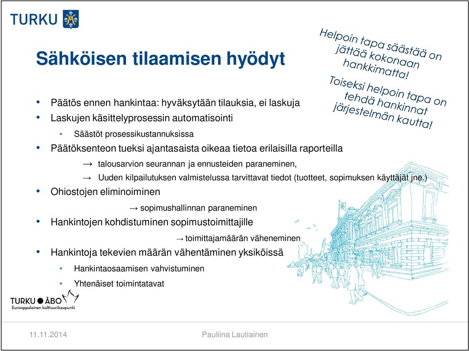 kilpailutuksen valmistelussa tarvittavat tiedot (tuotteet, sopimuksen käyttäjät jne.