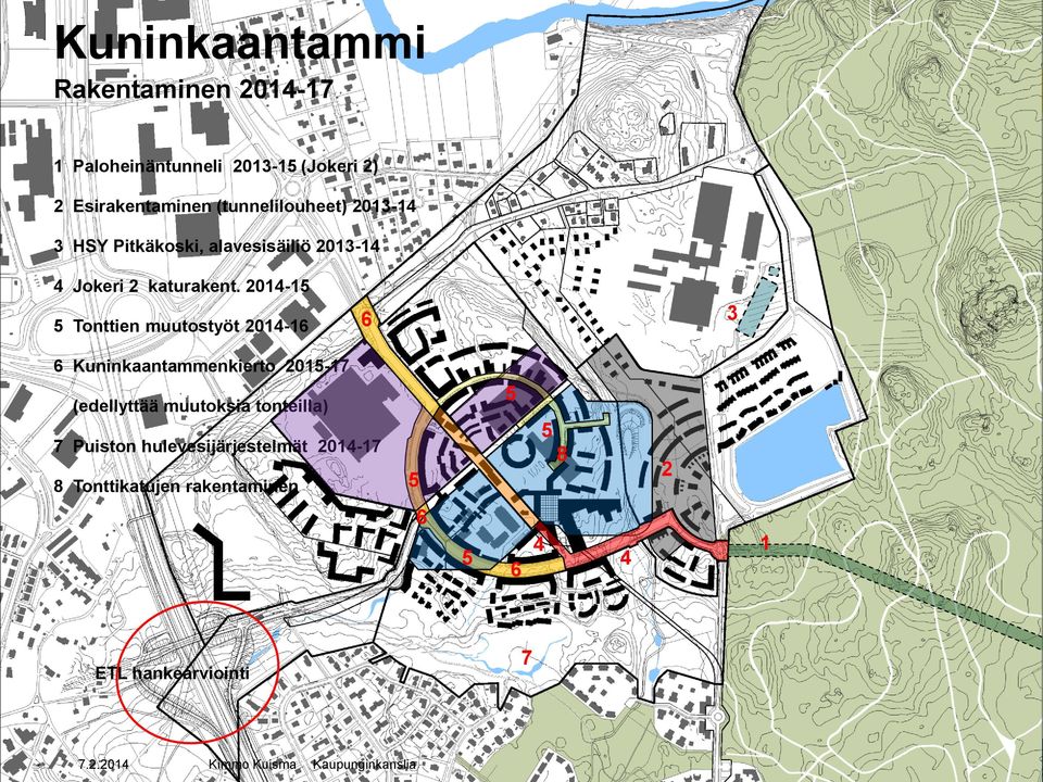 2014-15 3 6 5 Tonttien muutostyöt 2014-16 6 Kuninkaantammenkierto 2015-17 5 (edellyttää muutoksia tonteilla)