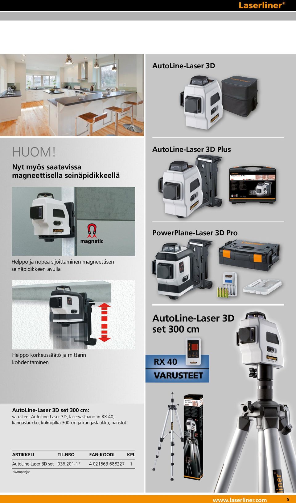 sijoittaminen magneettisen seinäpidikkeen avulla AutoLine-Laser 3D set 300 cm Helppo korkeussäätö ja mittarin kohdentaminen RX 40