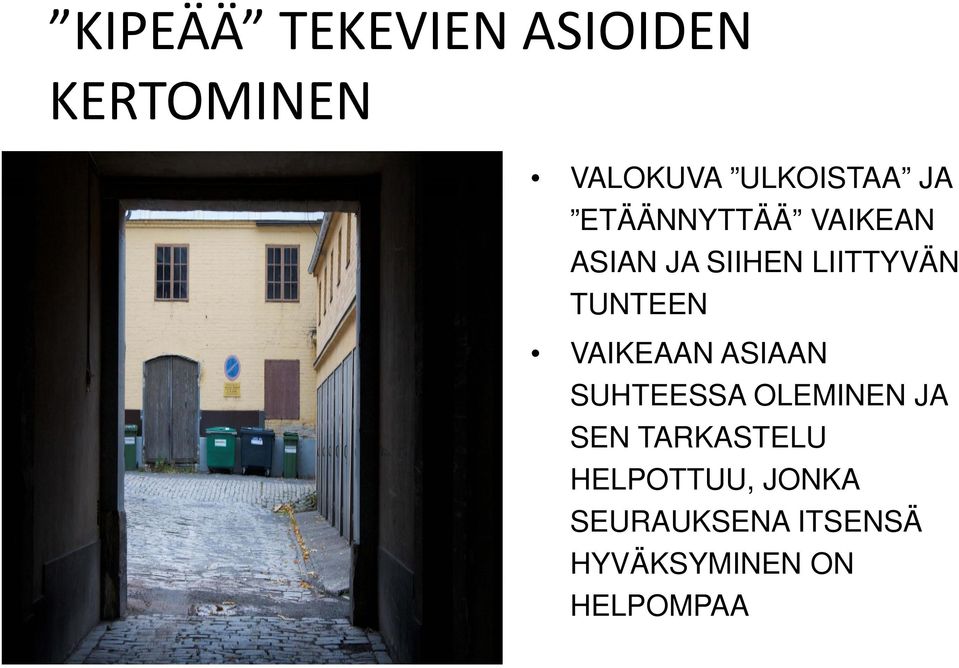 VAIKEAAN ASIAAN SUHTEESSA OLEMINEN JA SEN TARKASTELU