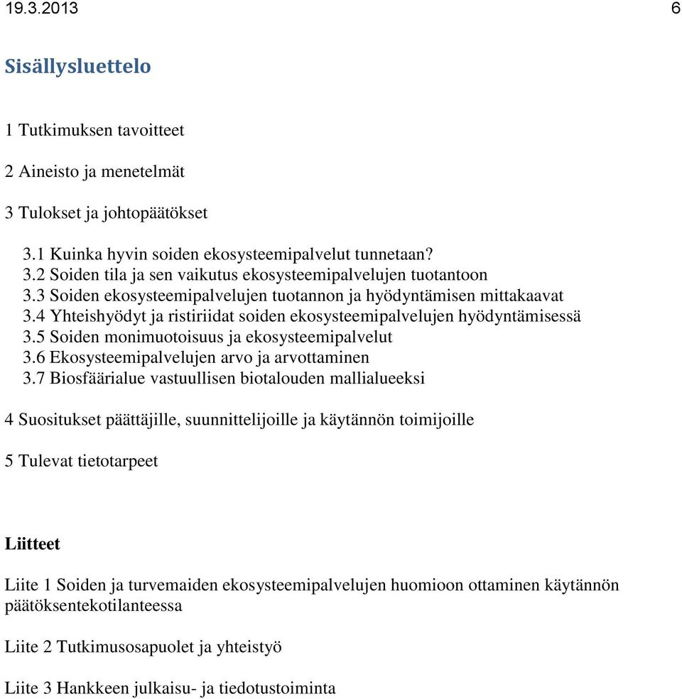 6 Ekosysteemipalvelujen arvo ja arvottaminen 3.