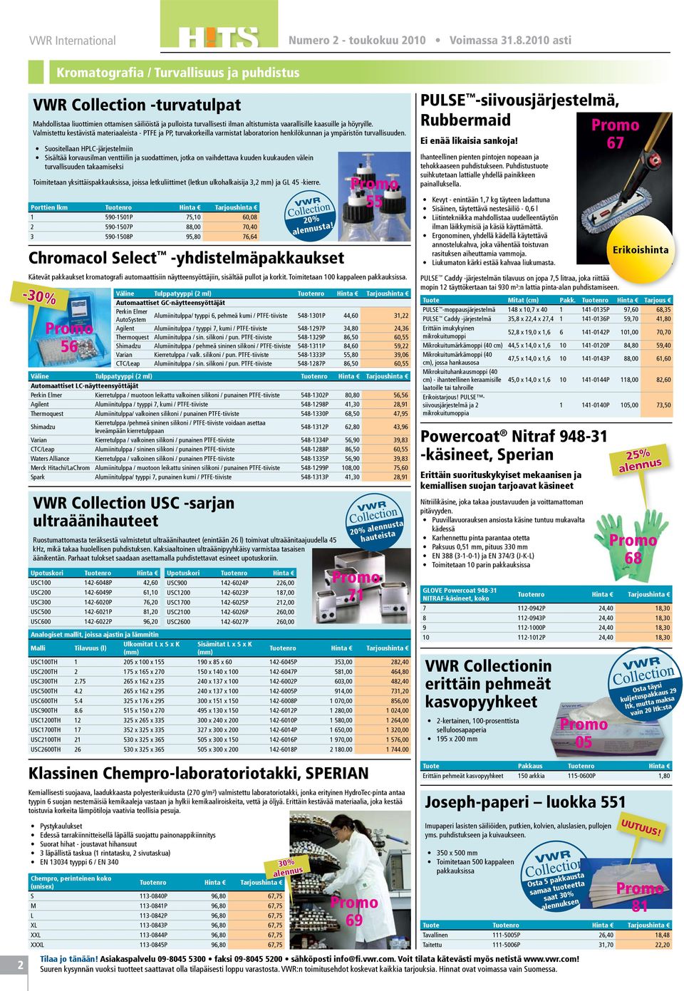 höyryille. Valmistettu kestävistä materiaaleista - PTFE ja PP, turvakorkeilla varmistat laboratorion henkilökunnan ja ympäristön turvallisuuden.