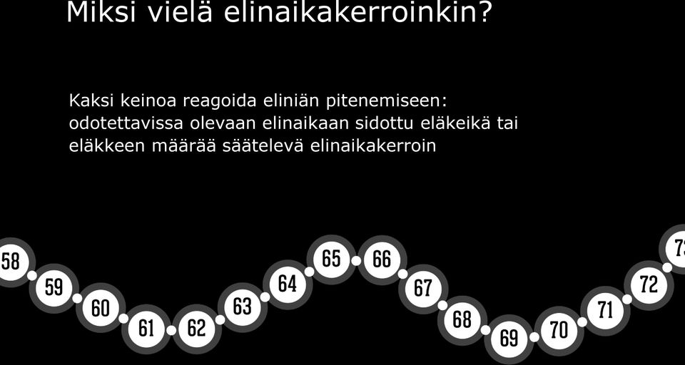 pitenemiseen: odotettavissa olevaan