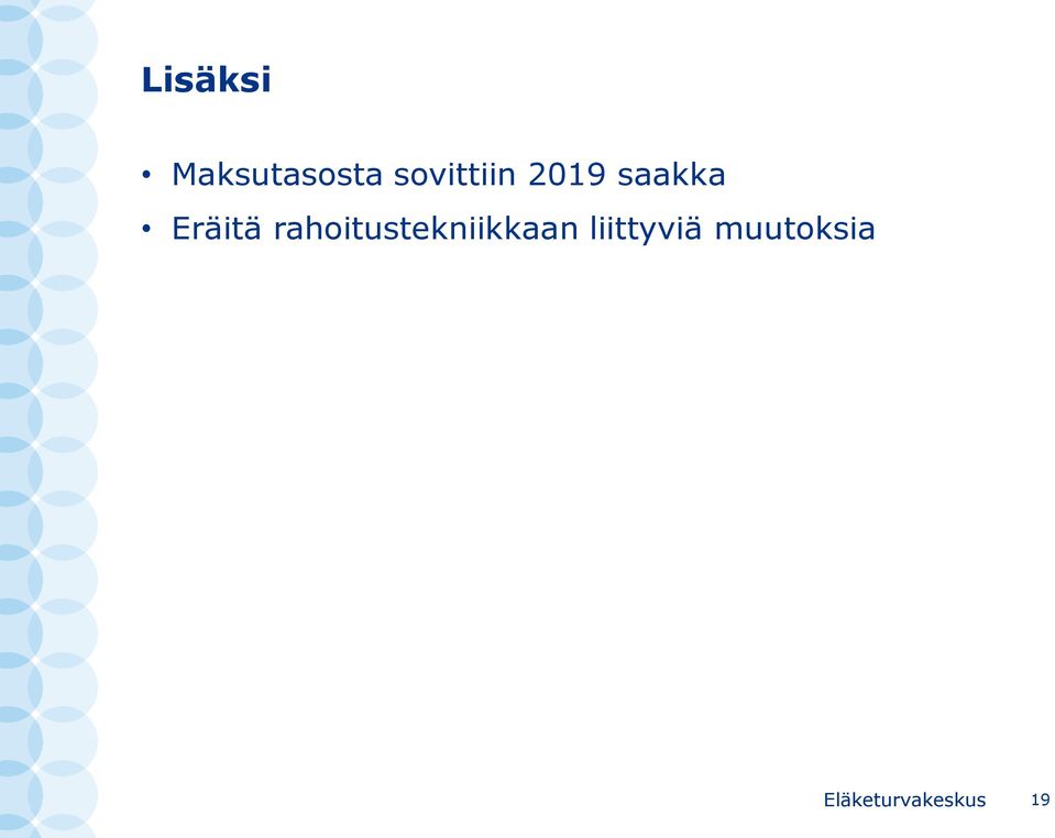 Eräitä rahoitustekniikkaan