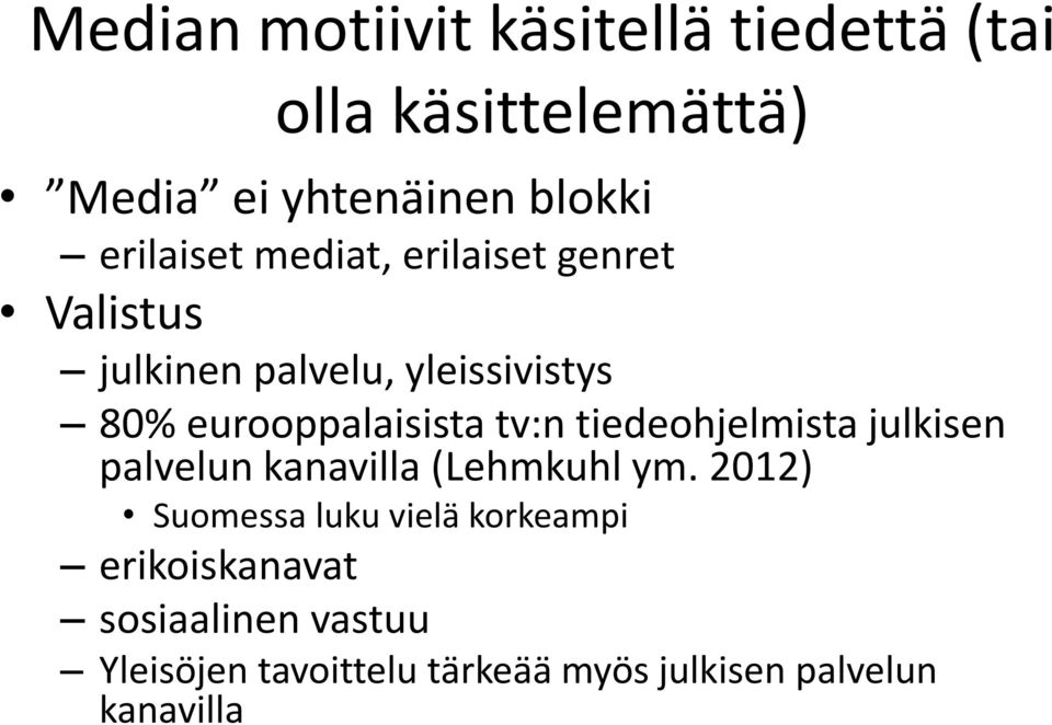 eurooppalaisista tv:n tiedeohjelmista julkisen palvelun kanavilla (Lehmkuhl ym.