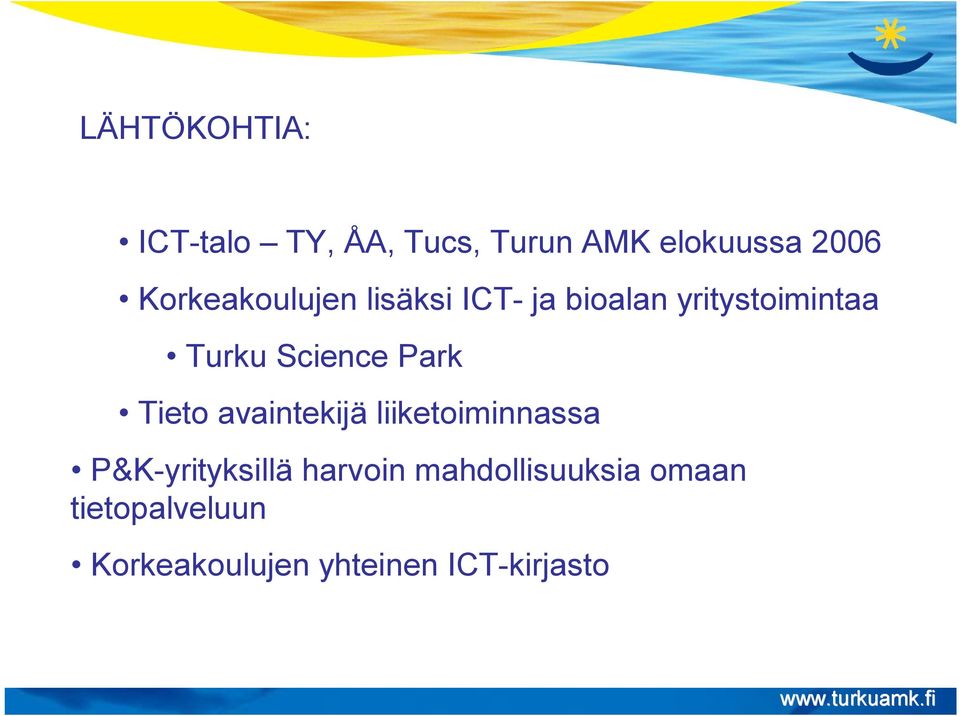 Science Park Tieto avaintekijä liiketoiminnassa P&K yrityksillä