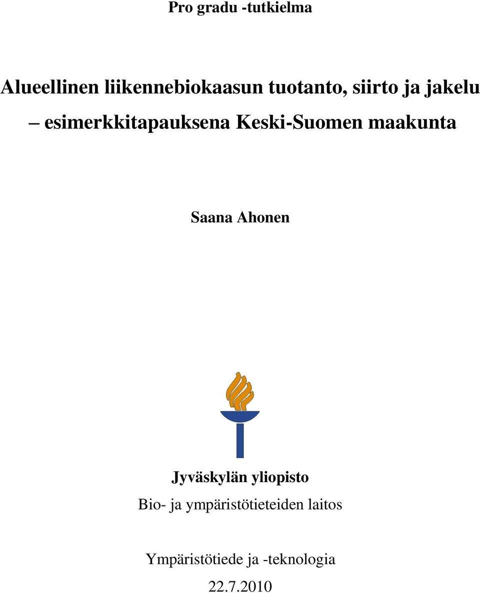 Keski-Suomen maakunta Saana Ahonen Jyväskylän yliopisto