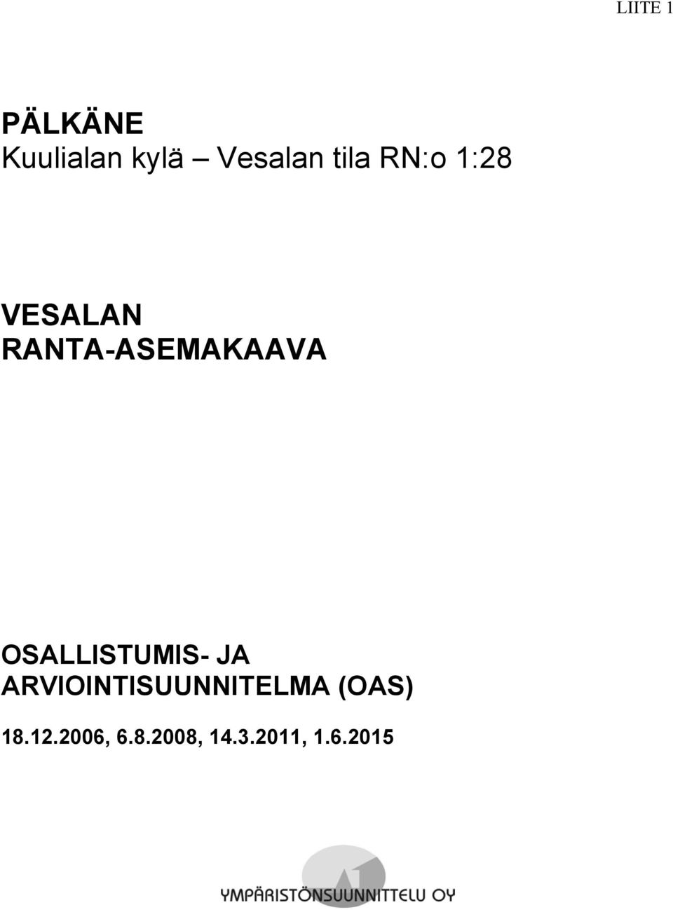 OSALLISTUMIS- JA ARVIOINTISUUNNITELMA