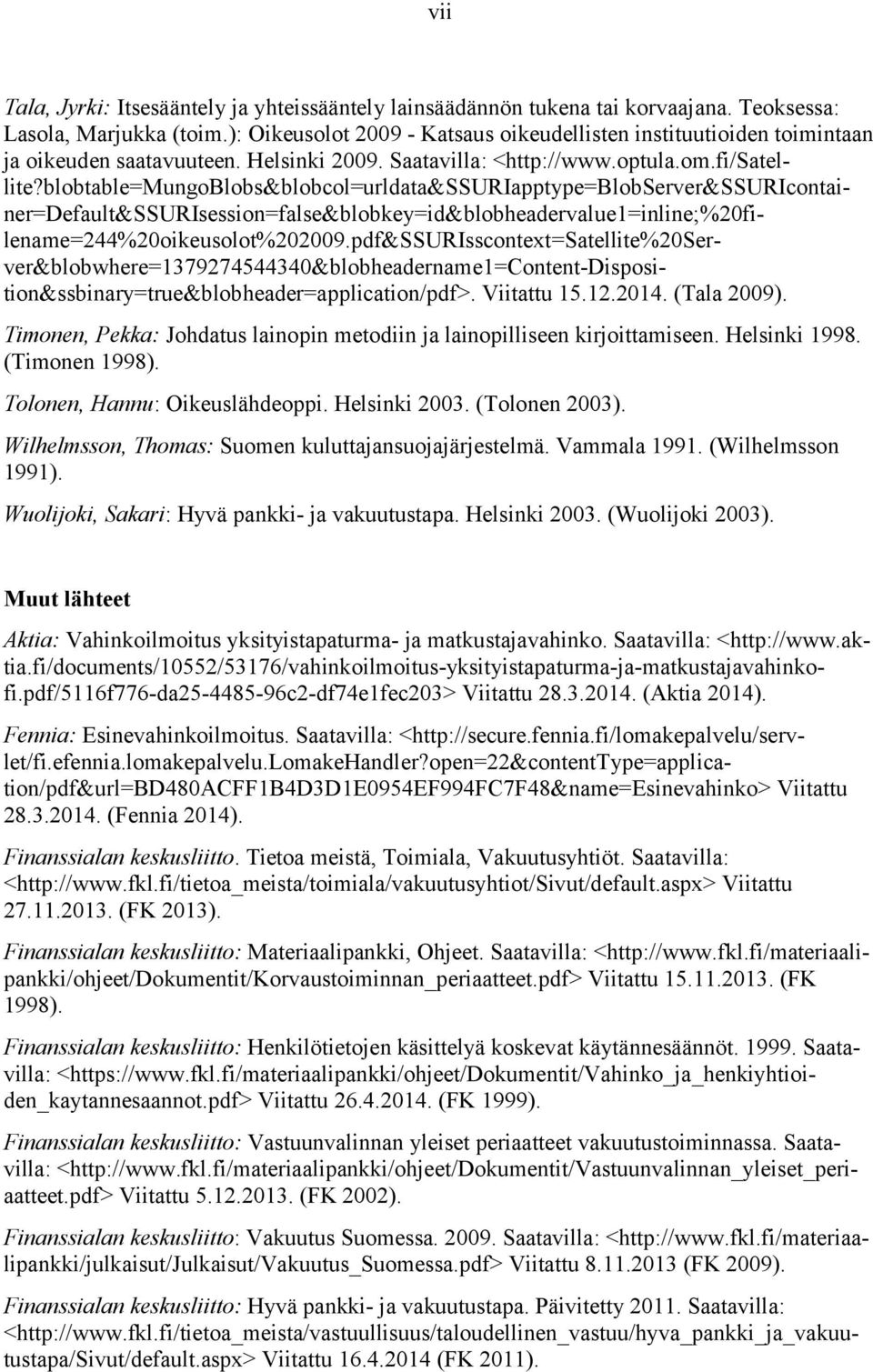 blobtable=mungoblobs&blobcol=urldata&ssuriapptype=blobserver&ssuricontainer=default&ssurisession=false&blobkey=id&blobheadervalue1=inline;%20filename=244%20oikeusolot%202009.