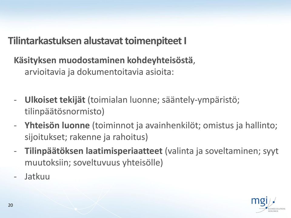 Yhteisön luonne (toiminnot ja avainhenkilöt; omistus ja hallinto; sijoitukset; rakenne ja rahoitus) -