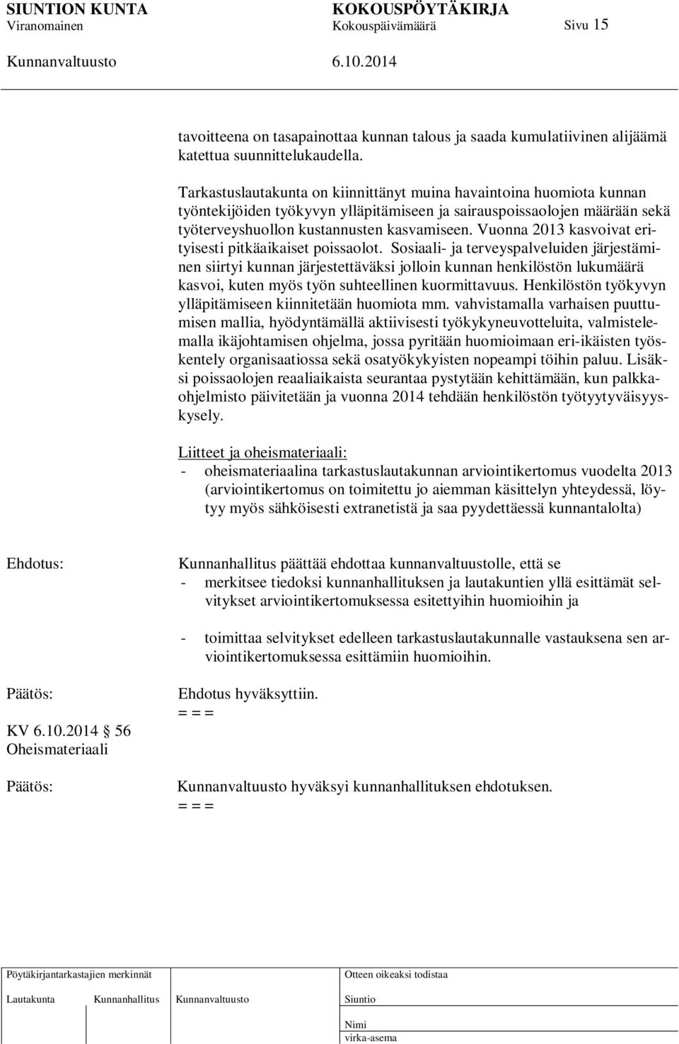 Vuonna 2013 kasvoivat erityisesti pitkäaikaiset poissaolot.