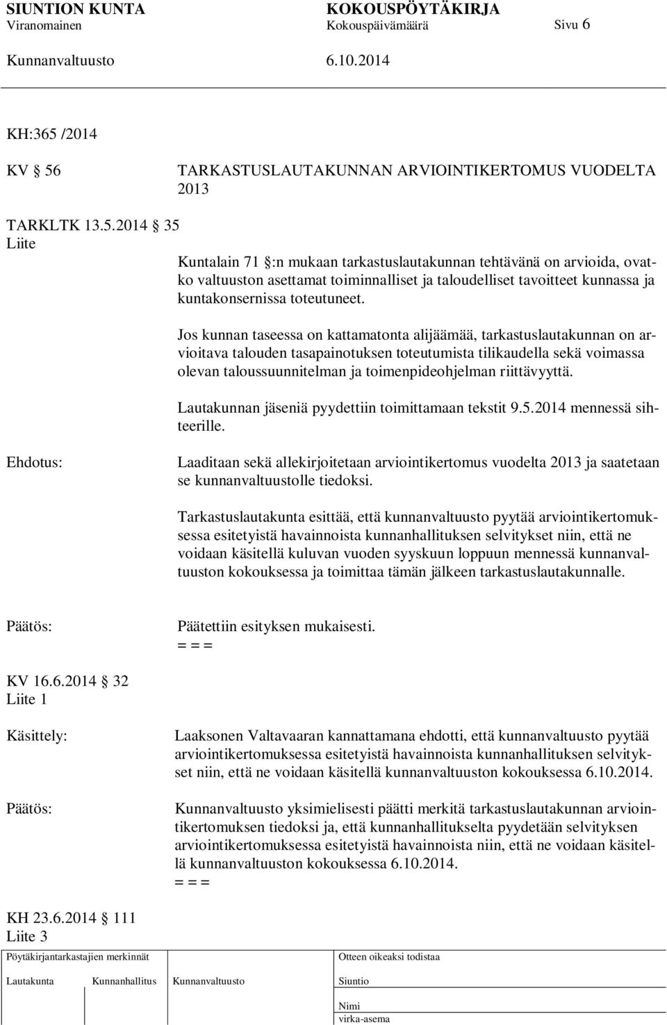 TARKASTUSLAUTAKUNNAN ARVIOINTIKERTOMUS VUODELTA 2013 TARKLTK 13.5.