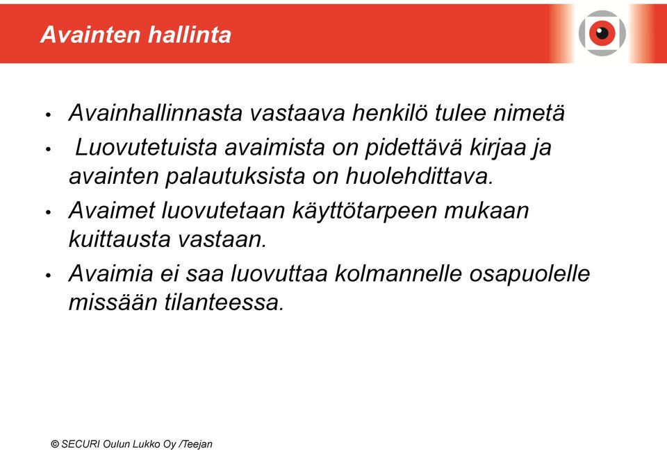 on huolehdittava.