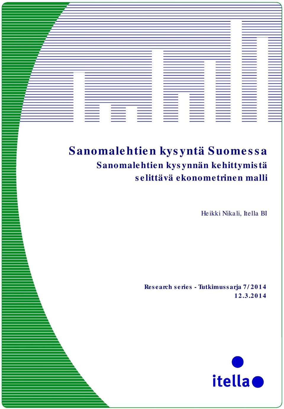 Iella BI Research series - Tukimussarja 7/2014 12.3.