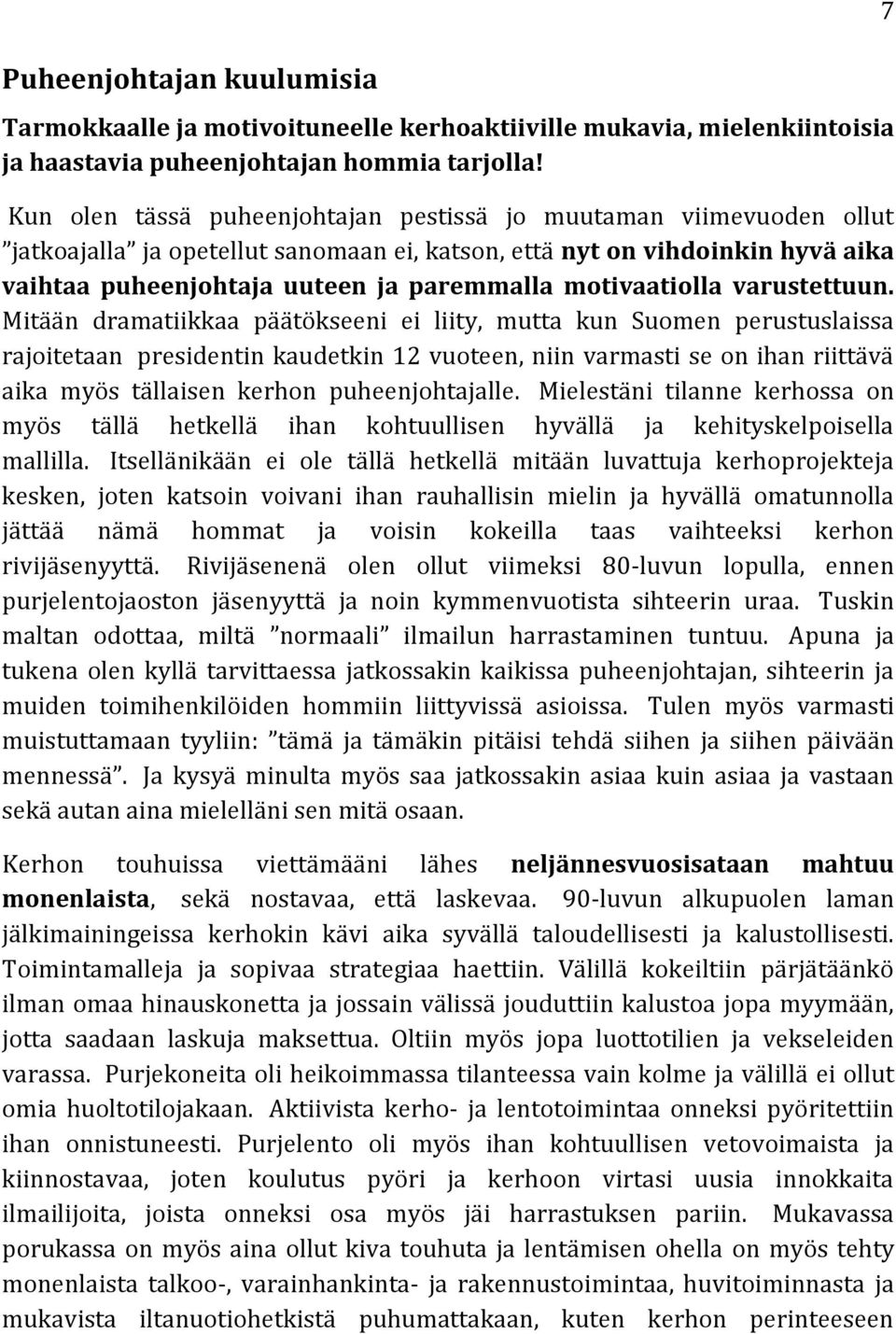 motivaatiolla varustettuun.