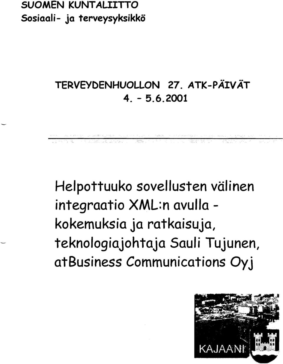XML:n avulla - kokemuksia ja ratkaisuja,