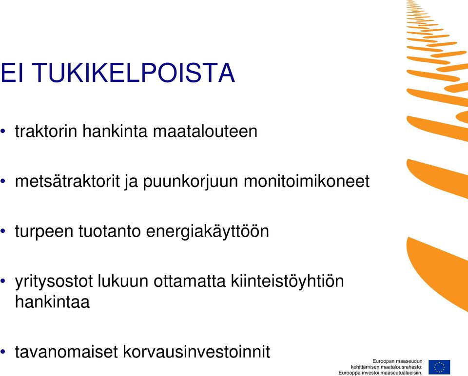 tuotanto energiakäyttöön yritysostot lukuun ottamatta