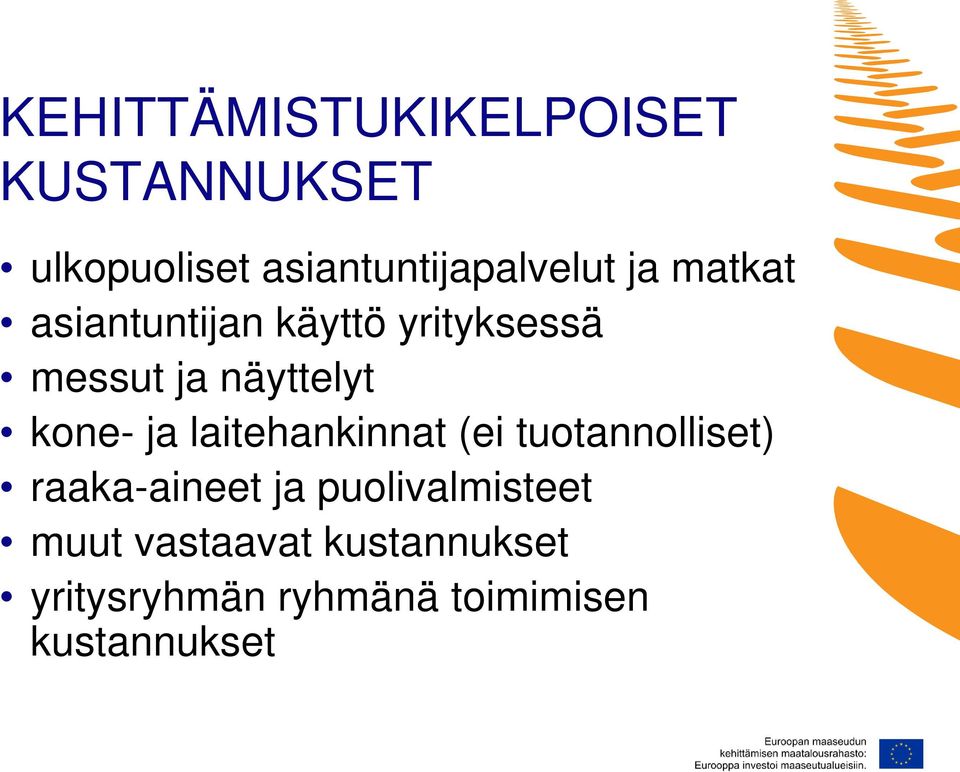 ja laitehankinnat (ei tuotannolliset) raaka-aineet ja puolivalmisteet