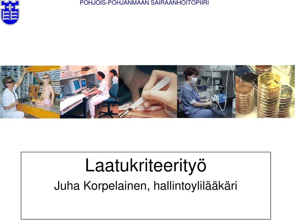 Laatukriteerityö Juha