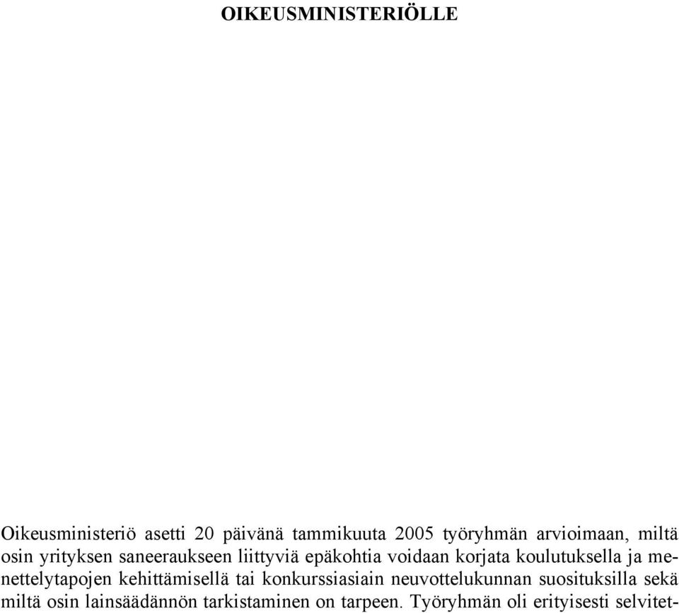 koulutuksella ja menettelytapojen kehittämisellä tai konkurssiasiain neuvottelukunnan