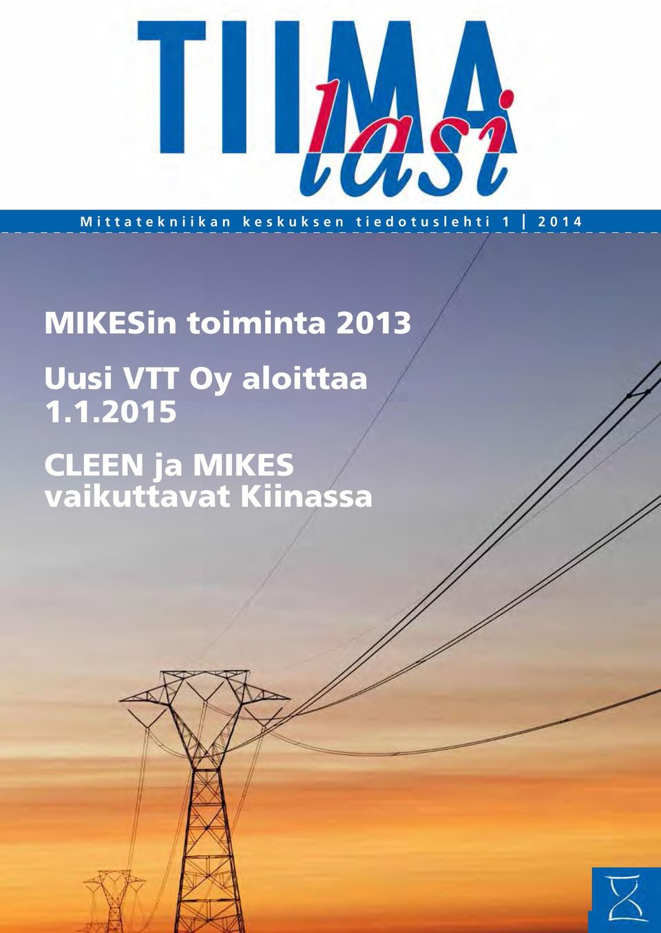 toiminta 2013 Uusi VTT Oy aloittaa