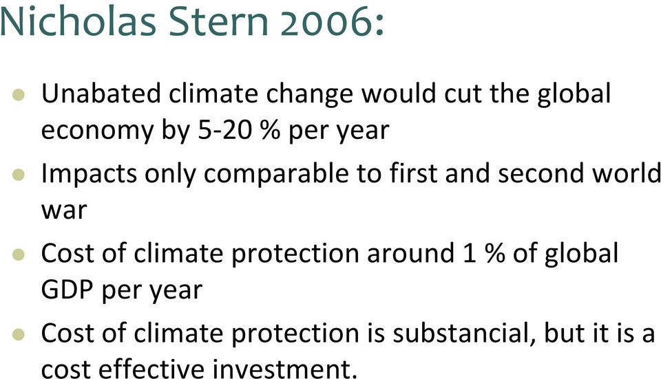 world war Costof climateprotectionaround1 % of global GDP per year