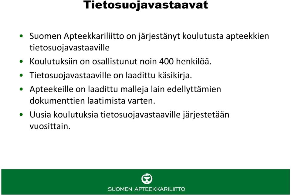 Tietosuojavastaaville on laadittu käsikirja.