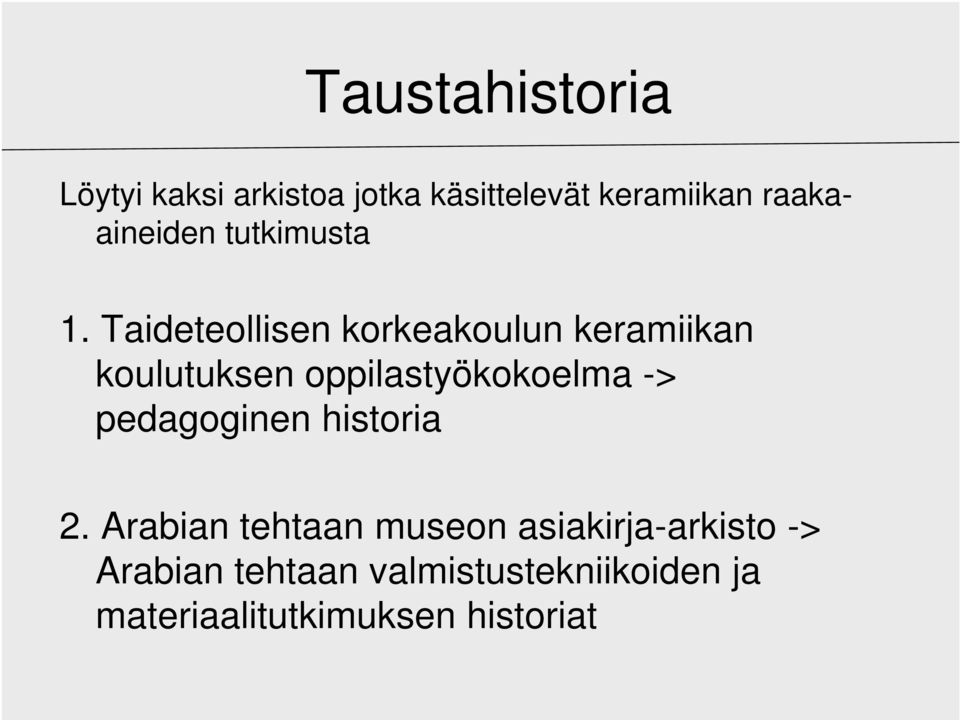 Taideteollisen korkeakoulun keramiikan koulutuksen oppilastyökokoelma ->