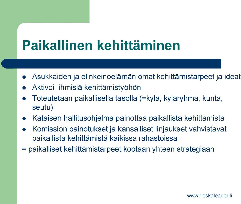 hallitusohjelma painottaa paikallista kehittämistä Komission painotukset ja kansalliset linjaukset