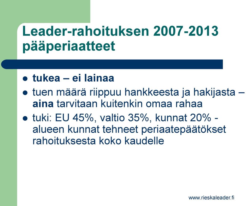 kuitenkin omaa rahaa tuki: EU 45%, valtio 35%, kunnat 20% -