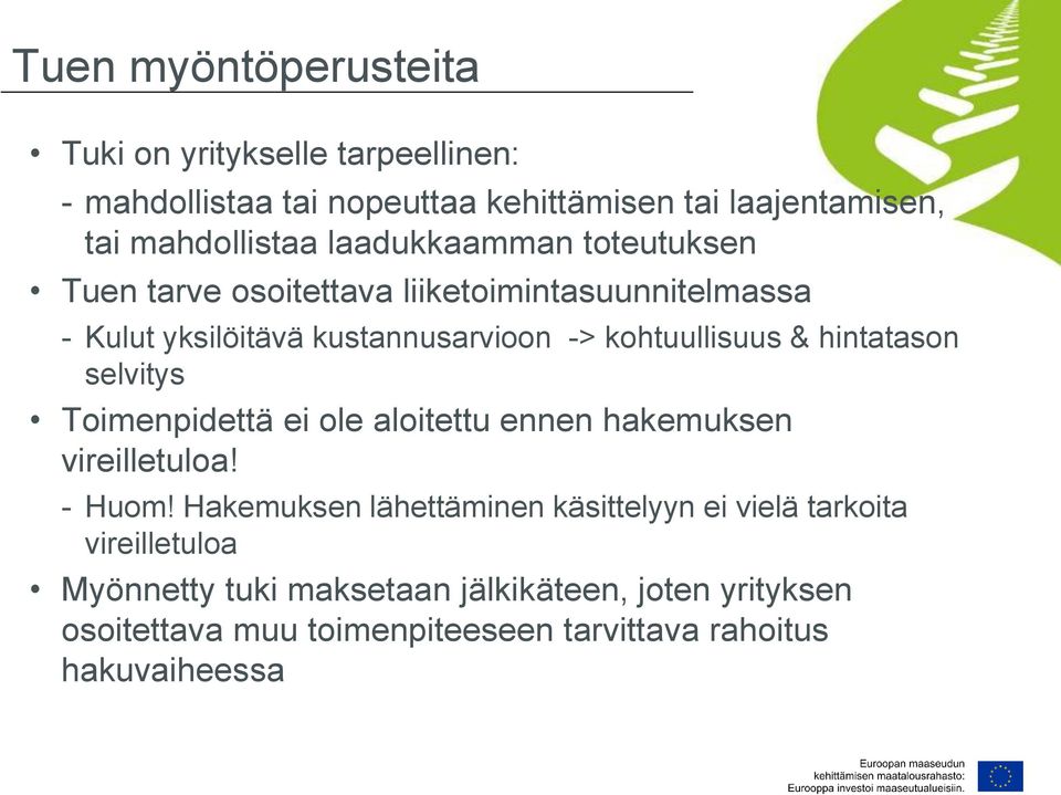 hintatason selvitys Toimenpidettä ei ole aloitettu ennen hakemuksen vireilletuloa! - Huom!