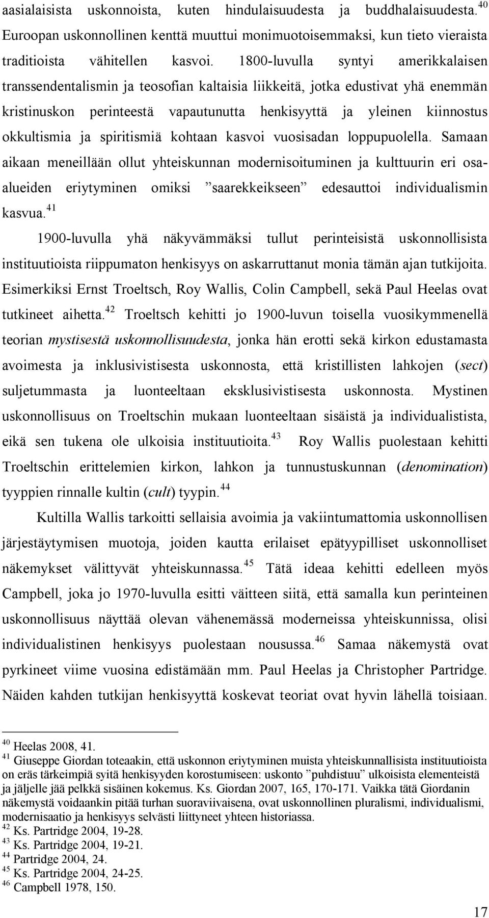 okkultismia ja spiritismiä kohtaan kasvoi vuosisadan loppupuolella.