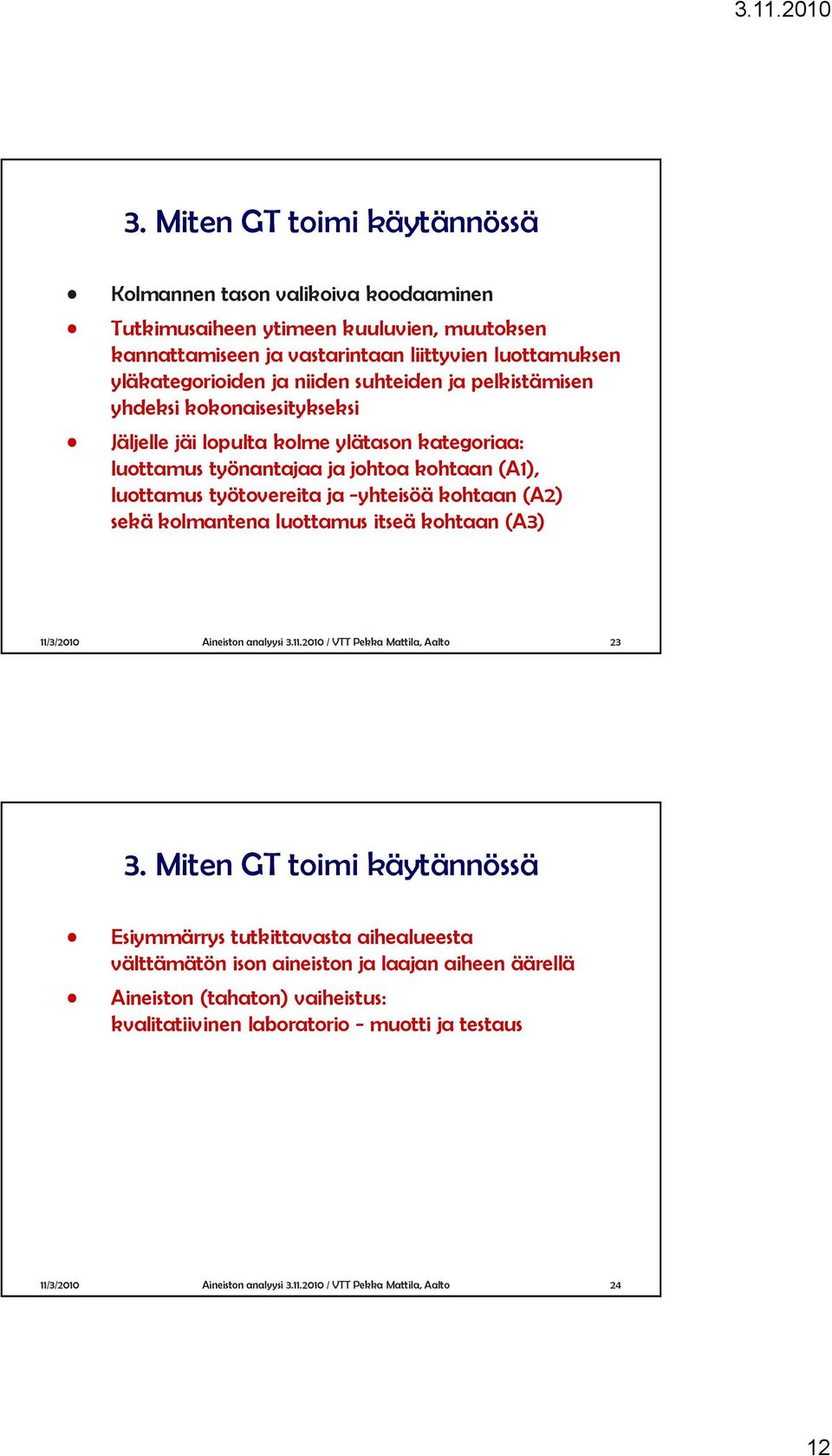 (A2) sekä kolmantena luottamus itseä kohtaan (A3) 11/