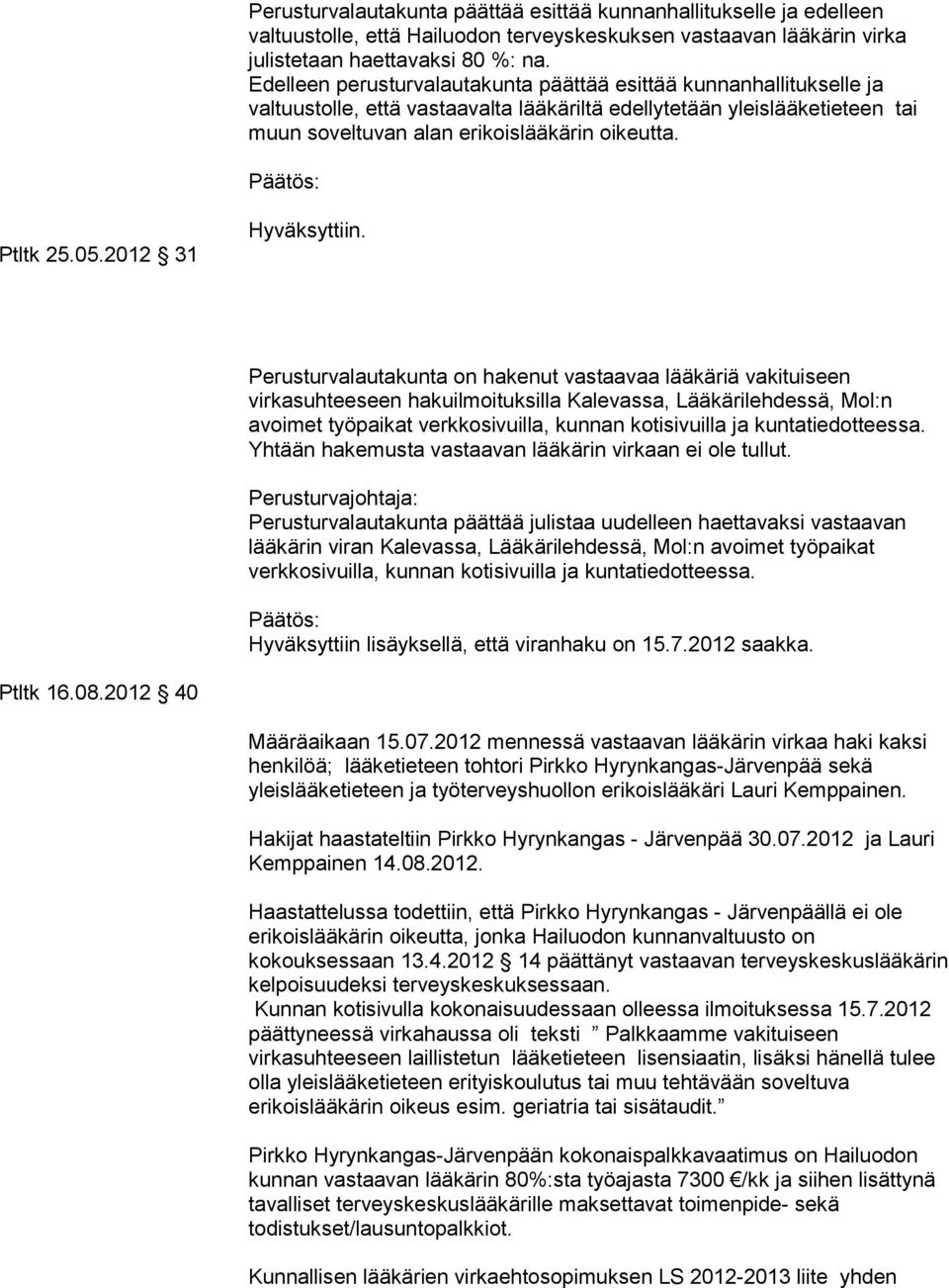 Ptltk 25.05.2012 31 Hyväksyttiin.