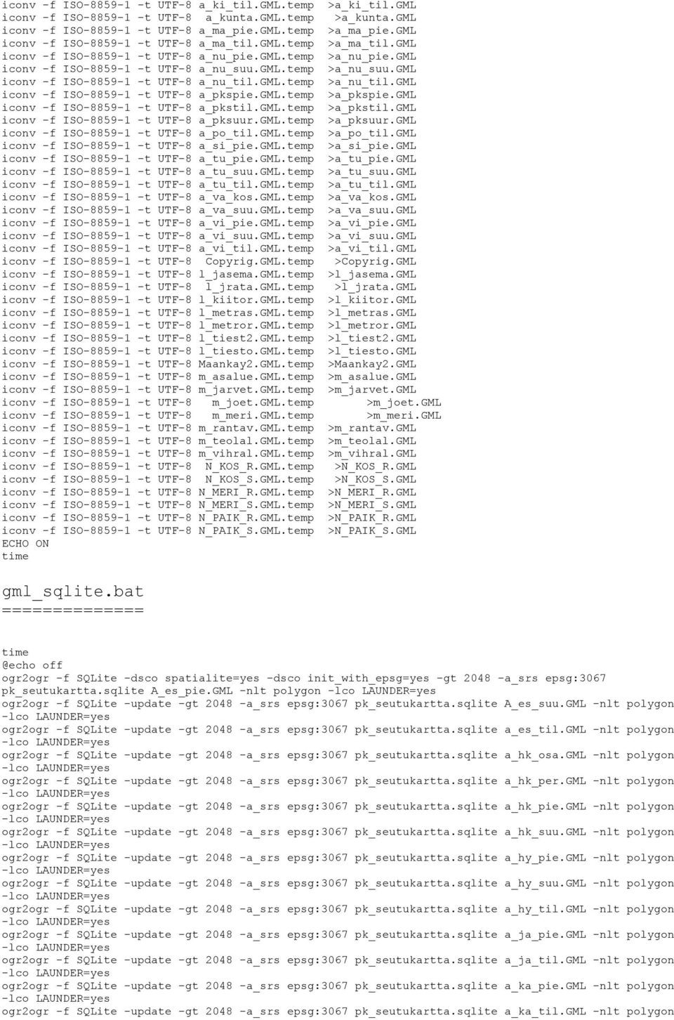 gml iconv -f ISO-8859-1 -t UTF-8 a_nu_til.gml.temp >a_nu_til.gml iconv -f ISO-8859-1 -t UTF-8 a_pkspie.gml.temp >a_pkspie.gml iconv -f ISO-8859-1 -t UTF-8 a_pkstil.gml.temp >a_pkstil.